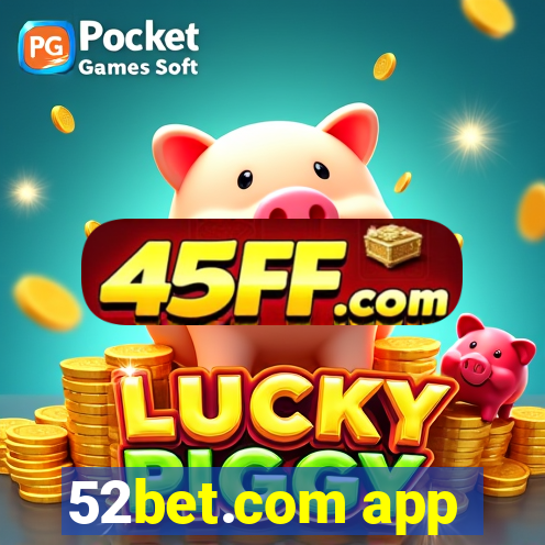 52bet.com app